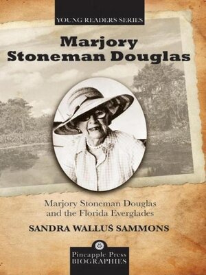 cover image of Marjory Stoneman Douglas and the Florida Everglades